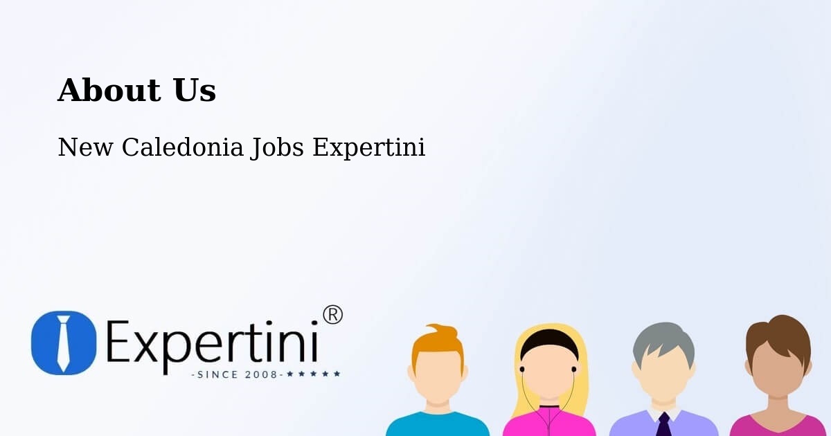 About Expertini Recruitment Platform  – La Pépinière - La Pépinière, New Caledonia Jobs Expertini