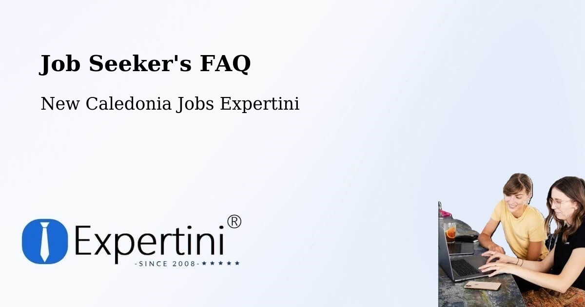 Job Seeker FAQ – La Pépinière - New Caledonia Jobs Expertini