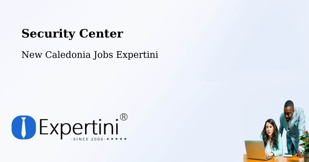 Security & Compliance – La Pépinière - New Caledonia Jobs Expertini